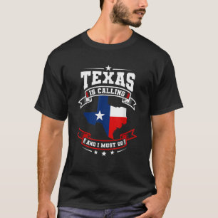 Camiseta Texas Está Llamando Y Tengo Que Ir A Los Textiles