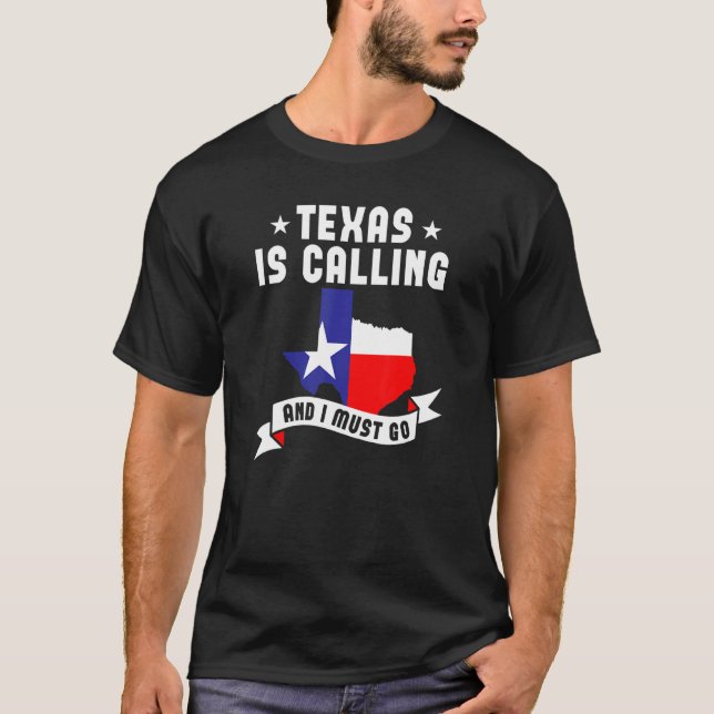 Camiseta Texas Está Llamando Y Tengo Que Ir A Texas (Anverso)