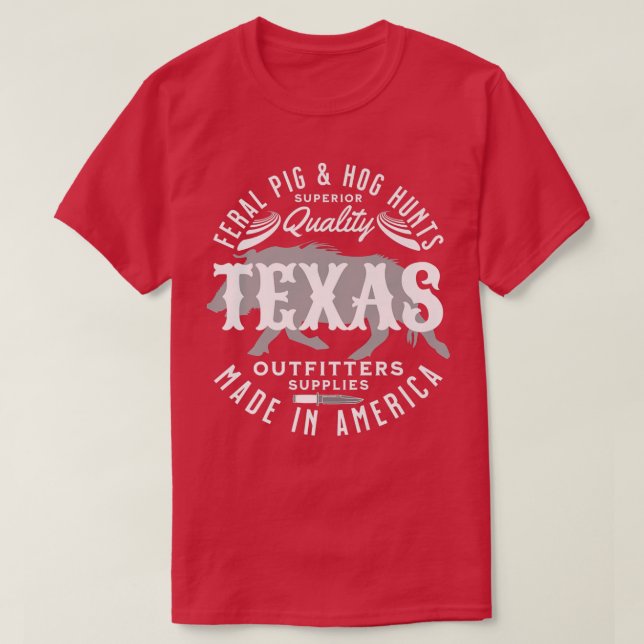Camiseta Texas Feral Pigs and Hog Hunter Wild Hogs and Pig  (Diseño del anverso)