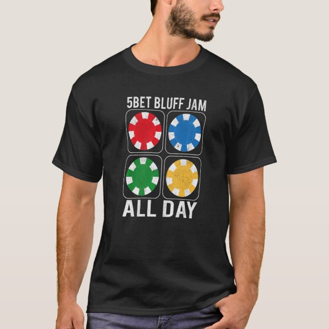 Camiseta Texas Holdem 5bet Bluff Jam All Day Casino Poker (Anverso)