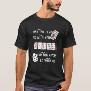 Camiseta Texas Hold'em Que El Flop Esté Contigo Y El Ri