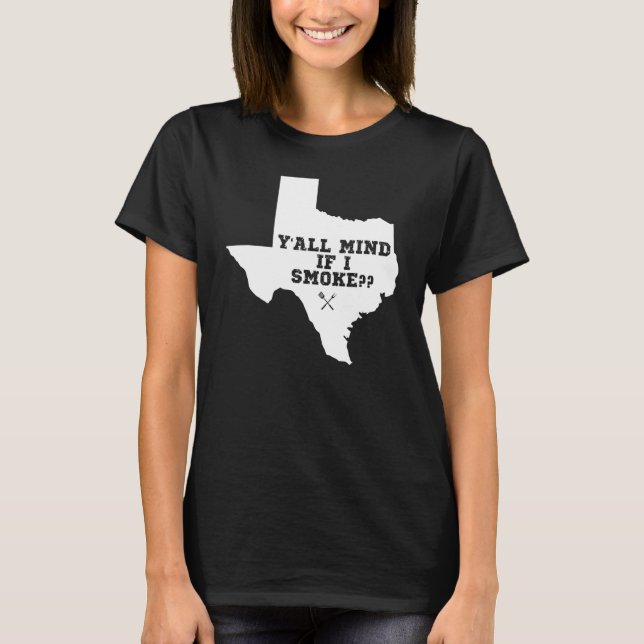 Camiseta Texas Map Y'all Mind Si Fumo (Anverso)