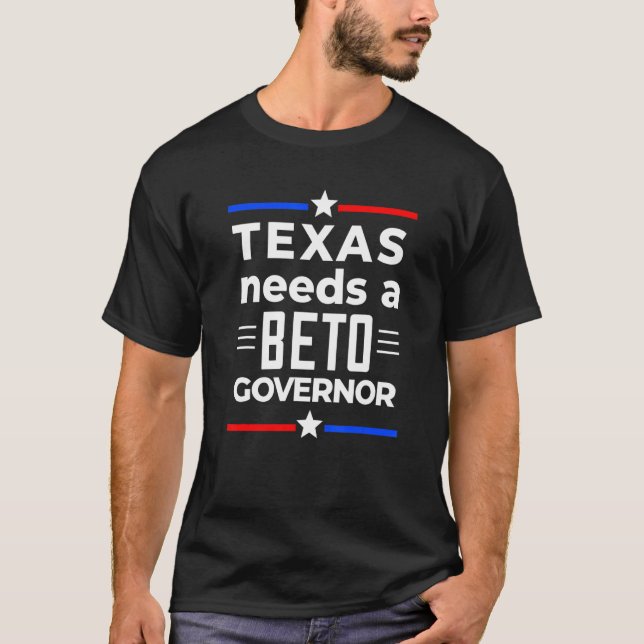 Camiseta Texas Necesita Un Gobernador De Beto 2022 Beto Par (Anverso)