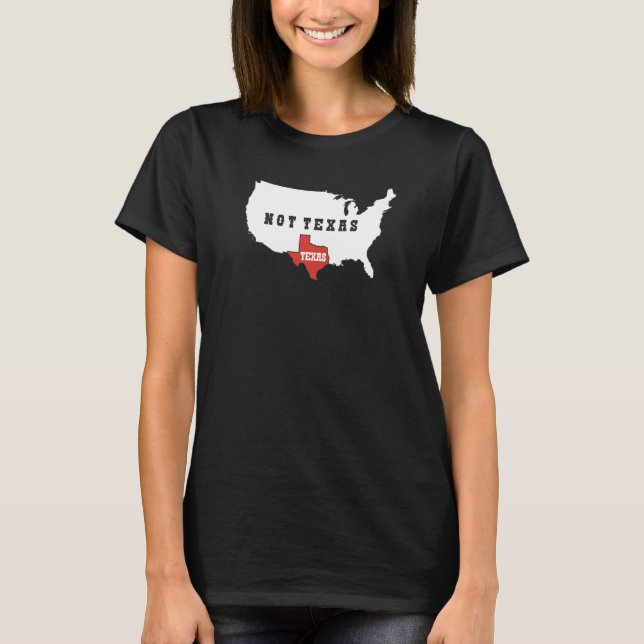 Camiseta Texas Not Texas (Anverso)