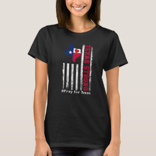 Camiseta Texas Strong Pray For Texas Flag Map 2