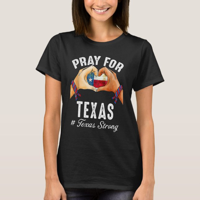 Camiseta Texas Strong Pray For Texas Flag Map 5 (Anverso)