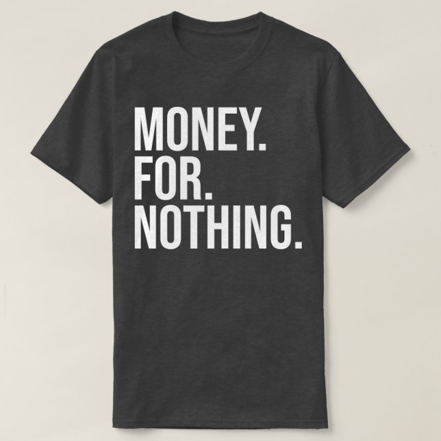 Camiseta Texto blanco de Dinero para Nada (Diseño del anverso)