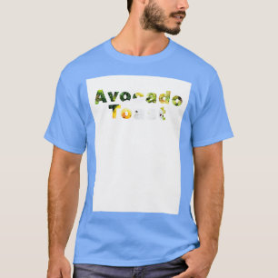 Camiseta Texto de la tostada aguacate