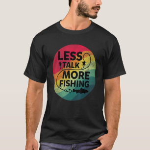 Camiseta Texto de pesca menos que hablar de más pesca
