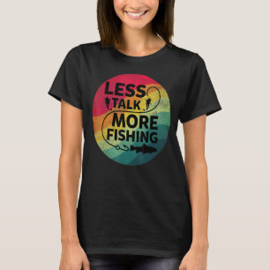 Camiseta Texto de pesca menos que hablar de más pesca