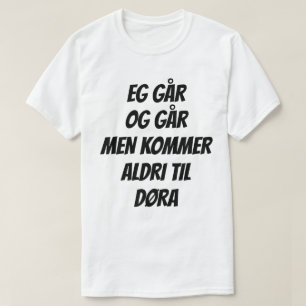 Camiseta texto gracioso en noruego. Eg går og går