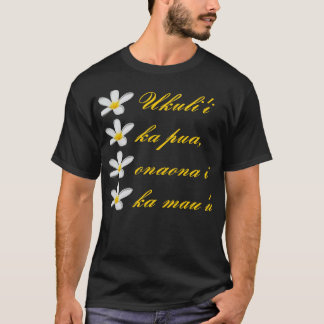 Camiseta Texto hawaiano Ukuli i Ka Pua Onaona I Ka Mau u