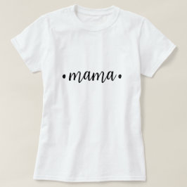 Camiseta Texto moderno Mama l Guión blanco y negro l