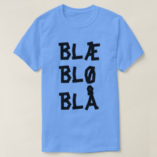 Camiseta Texto noruego Blæ Blø Blå