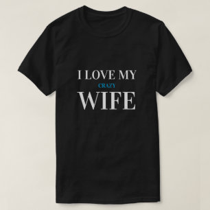 Camiseta Texto personalizado   AMO A MI ESPOSA loca