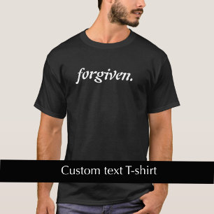 Camiseta Texto personalizado moderno genial Perdonado Fe Cr