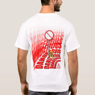 Camiseta Texto Rojo Intenso PELIGROSO con Signo de Adverten