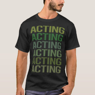 Camiseta Texto verde actuando actor actriz