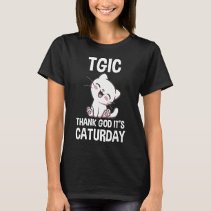 Camiseta TGIC Gracias a Dios Es Sábado de Gatos