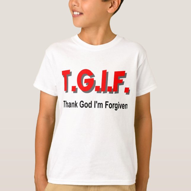 Camiseta TGIF, agradecen a dios que me perdonan el artículo (Anverso)