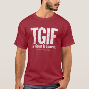 Camiseta TGIF: El portero es fantástico (el hockey)
