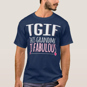 Camiseta TGIF Esta Abuela Es Un Fabuloso Regalo De Día de l