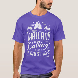 Camiseta Thailand Is Calling And I Must Gohailand Souvenir