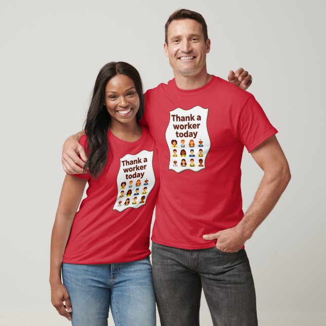 Camiseta Thank a Worker Today Diversity Workers Design (Unisexo)