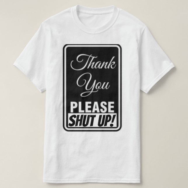 Camiseta Thank You Please Shut UP (Diseño del anverso)