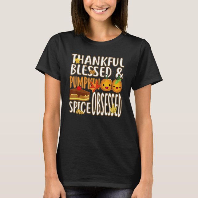 Camiseta Thankful Blessed And Pumpkin Spice Obsessed Thanks (Anverso)