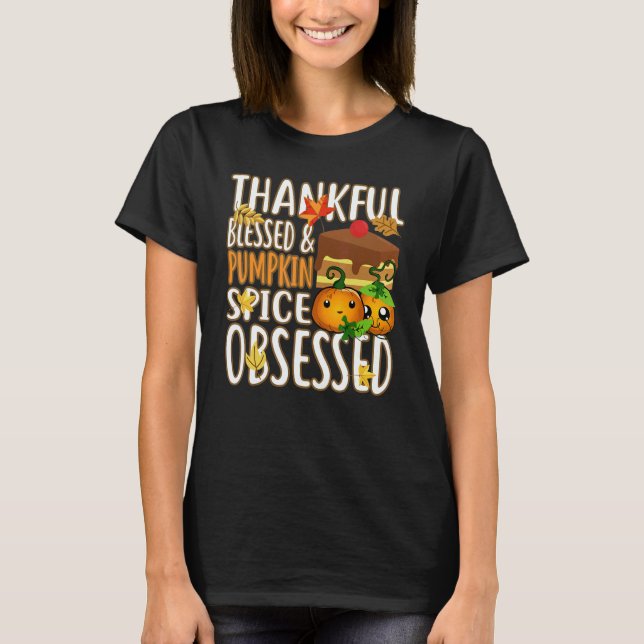 Camiseta Thankful Blessed And Pumpkin Spice Obsessed Thanks (Anverso)