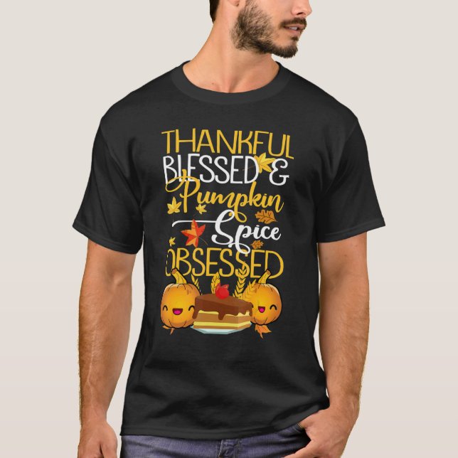 Camiseta Thankful Blessed And Pumpkin Spice Obsessed Thanks (Anverso)
