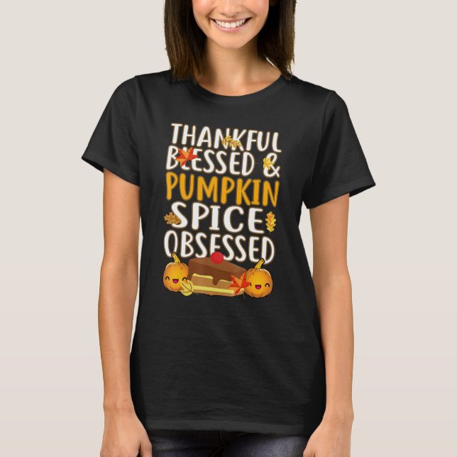 Camiseta Thankful Blessed And Pumpkin Spice Obsessed Thanks (Anverso)