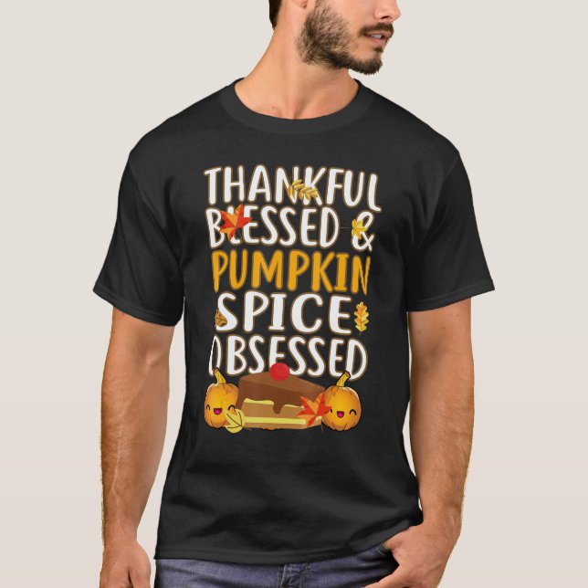 Camiseta Thankful Blessed And Pumpkin Spice Obsessed Thanks (Anverso)