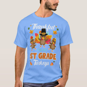 Camiseta Thankful For My 1st Grade Turkeys Thanksgiving Tea