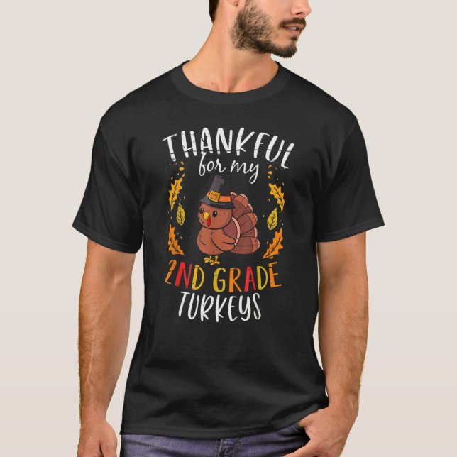 Camiseta Thankful For My 2nd Grade Turkeys Thanksgiving Tea (Anverso)