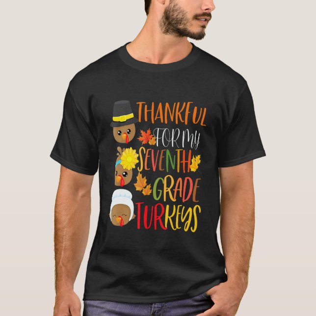 Camiseta Thankful For My 7th Grade Turkeys Thanksgiving Tea (Anverso)