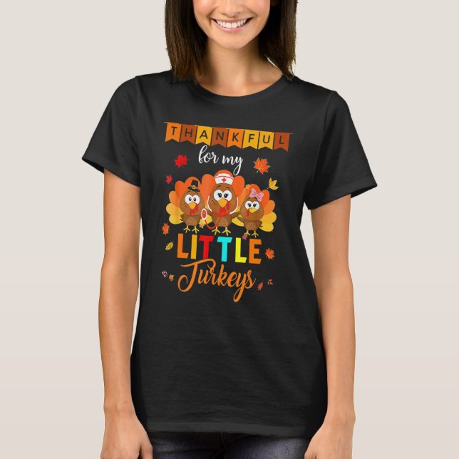 Camiseta Thankful For My Little Turkey Teacher Thanksgiving (Anverso)
