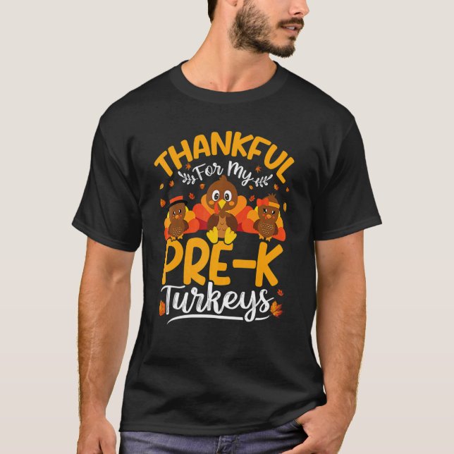 Camiseta Thankful For My Pre K Turkeys Pre K Teacher Thanks (Anverso)