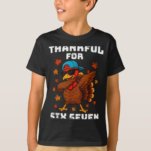 Camiseta Thankful For Six Seven 6 7 Meme 67 Thanksgiving Tu (Anverso)