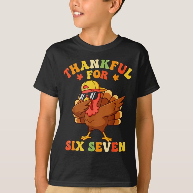 Camiseta Thankful For Six Seven 6 7 Meme Thanksgiving Turke (Anverso)