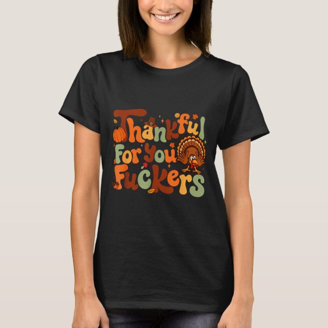 Camiseta Thankful For You Forers Thanksgiving Happy Turkey  (Anverso)