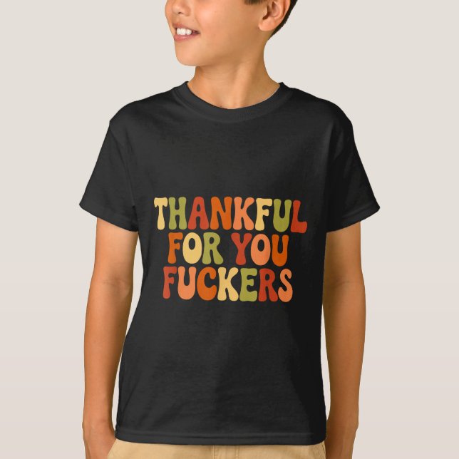 Camiseta Thankful For You Forers Thanksgiving Happy Turkey  (Anverso)