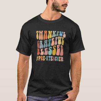 Camiseta Thankful Grateful Blessed Groovy Teaching Pre K Te