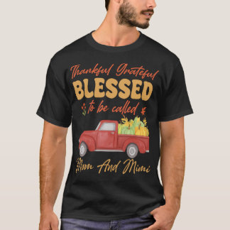 Camiseta Thankful Grateful Blessed To Be Called Mom And Mim