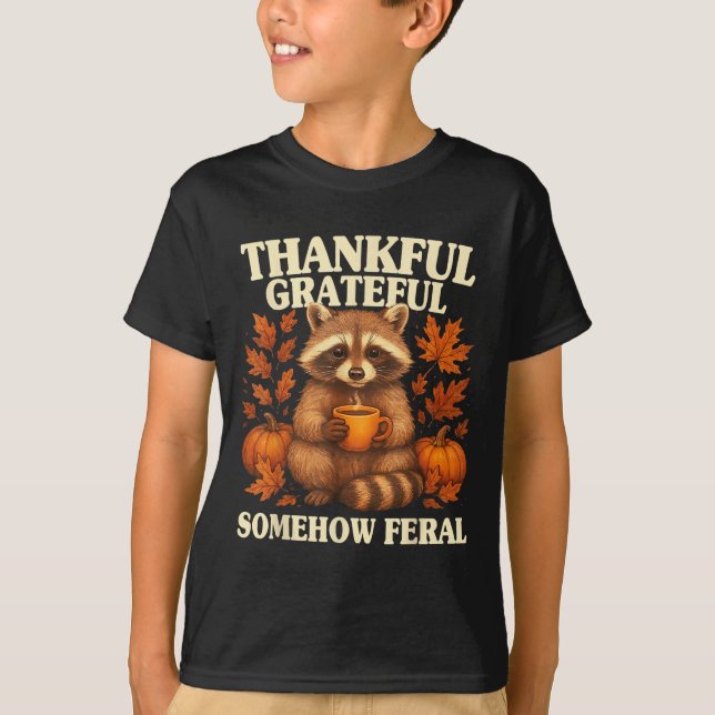 Camiseta Thankful Grateful Somehow Feral Funny Raccoon Autu (Anverso)
