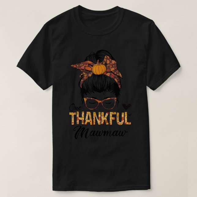 Camiseta Thankful Mawmaw Funny Messy Bun Fall Autumn Thanks (Diseño del anverso)