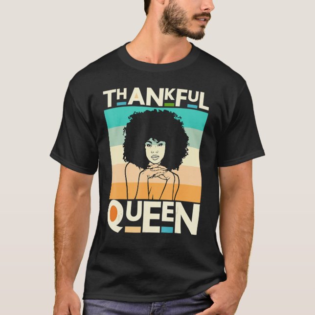 Camiseta Thankful Mother Black Queen Black Woman Melanin Si (Anverso)