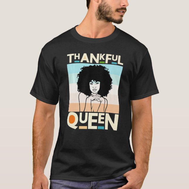 Camiseta Thankful Mother Black Queen Black Woman Melanin Si (Anverso)