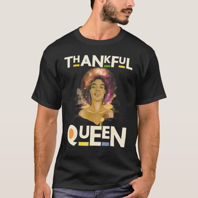 Camiseta Thankful Mother Black Queen Black Woman Melanin Si (Anverso)